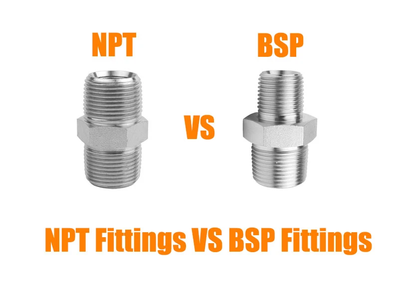 NPT Fittings vs BSP Fittings NPT Fittings vs BSP Fittings